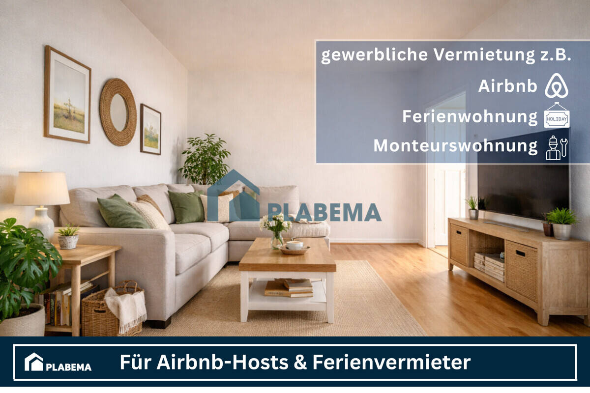 Gewerbliche Nutzung - 3-Zimmer-Wohnung Kurzzeitvermieter - Airbnb/FeWo
