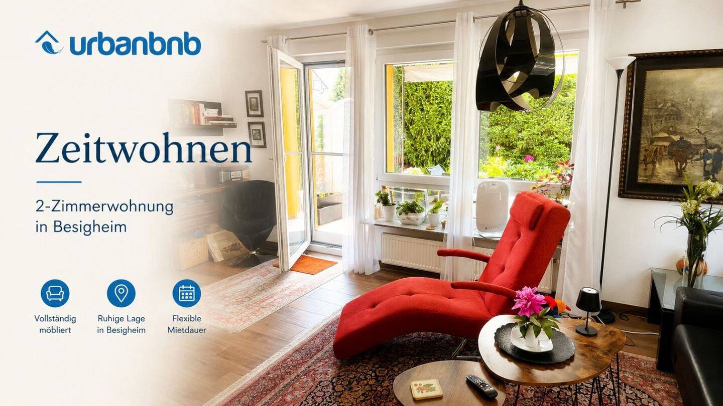 Möblierte 2-Zimmerwohnung Besigheim - Wohnen auf Zeit nahe Heilbronn & Ludwigsburg