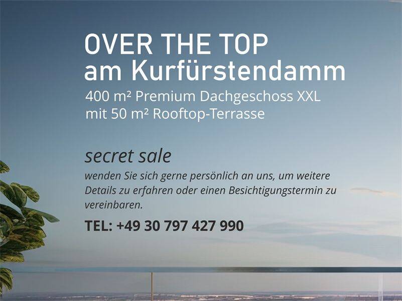 Secret Sale: OVER THE TOP 50 m² Rooftop-Terrasse nahe Kurfürstendamm