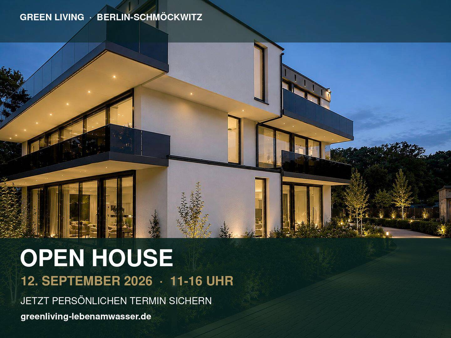 *Green Living*OPEN HOUSE 12. SEPTEMBER 2026 · 11–16 UHR JETZT TERMIN SICHERN*