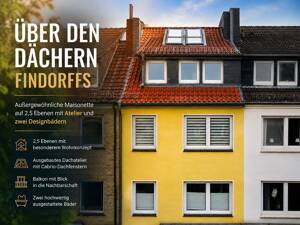 Besondere Maisonette in Bestlage Findorff - 2,5 Ebenen voller Wohnqualität
