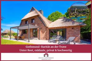 Gothmund-Rarität an der Trave Unter Reet, exklusiv, privat & hochwertig saniert